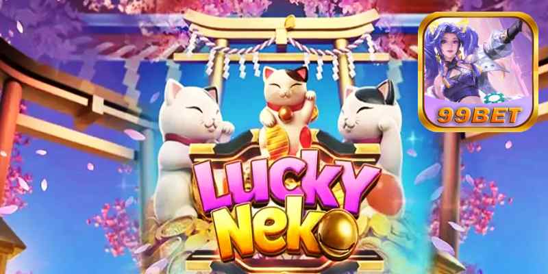 99bet Khám Phá Game Slots Lucky Neko .jpg