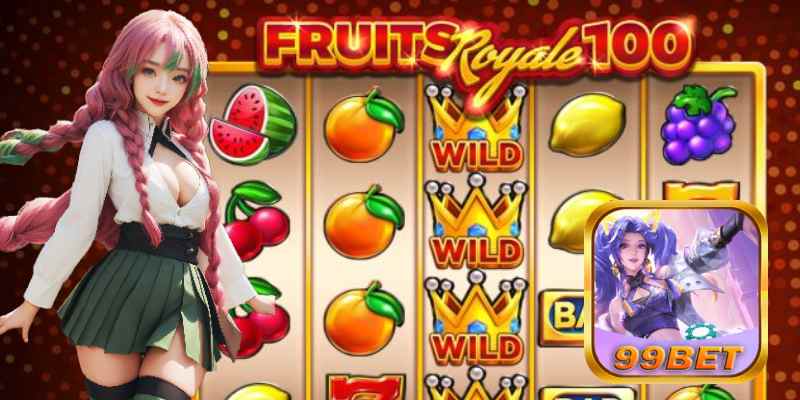 99bet Giới Thiệu Game Slots Đại Chiến Royal Fruit 100.jpg